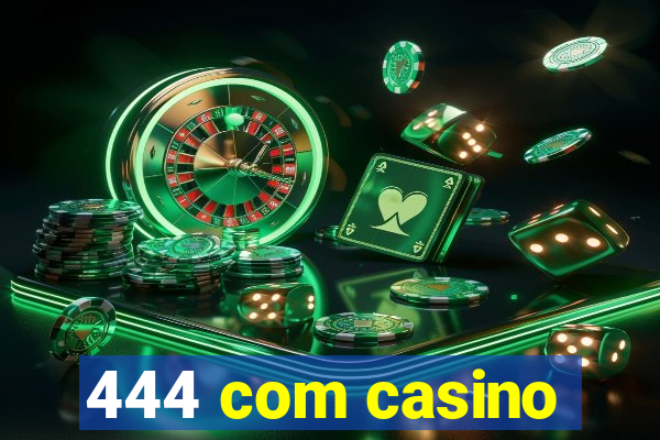 444 com casino